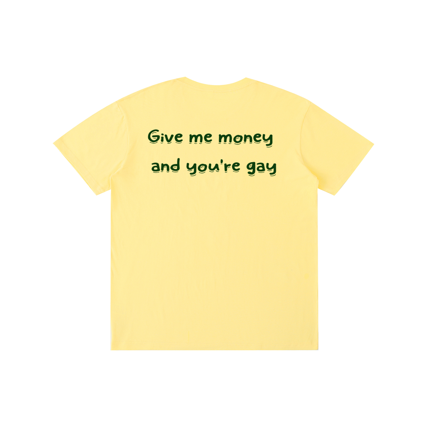Give me-Pure Cotton Unisex T-Shirt